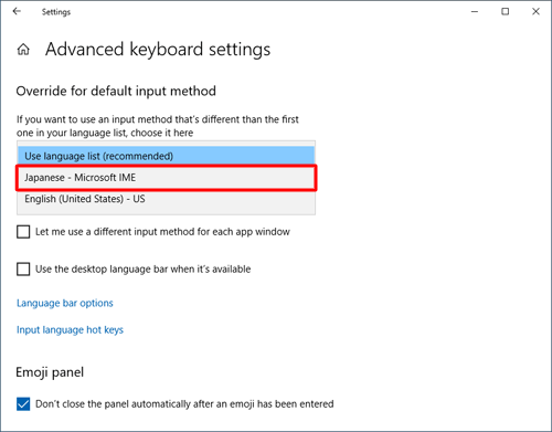 「Override for default input method」欄の言語を選択するボックスをクリックして、表示された一覧から「Japanese - Microsoft IME」をクリックします