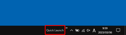 タスクバーに「Quick Launch」が追加されたことを確認します